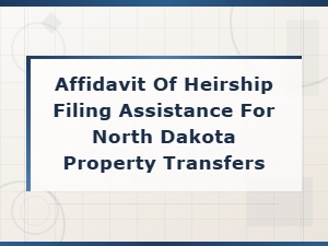 How to File an Affidavit of Heirship in North Dakota